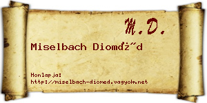 Miselbach Dioméd névjegykártya